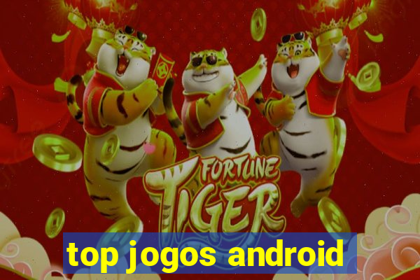 top jogos android